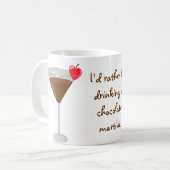 "Ik drink liever een chocolademartini" Koffiemok (Voorkant links)