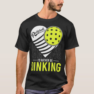 Ik drink liever grappige pickleball liefhebbers t-shirt