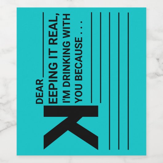 Ik Drink met je omdat... Wijn Etiket (Enkel label)