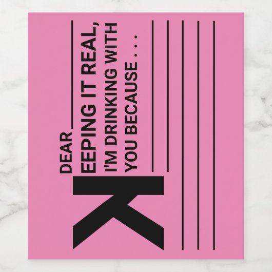 Ik Drink met je omdat... Wijn Etiket (Enkel label)