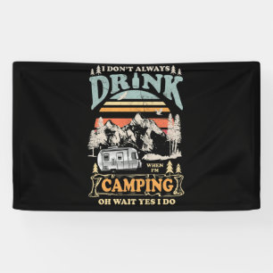 Ik Drink niet altijd als ik voor Camper vecht Spandoek