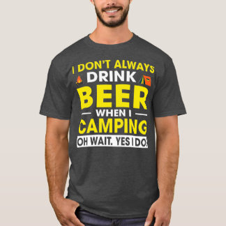 Ik Drink niet altijd bier als ik een gevecht moet  T-shirt