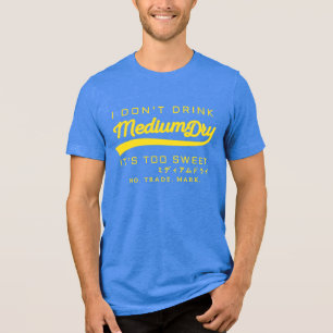 Ik drink niet Medium Dry - parodie t-shirt - geel