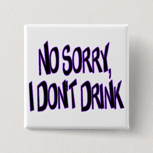 Ik Drink niet Vierkante Button 5,1 Cm (Voorkant)