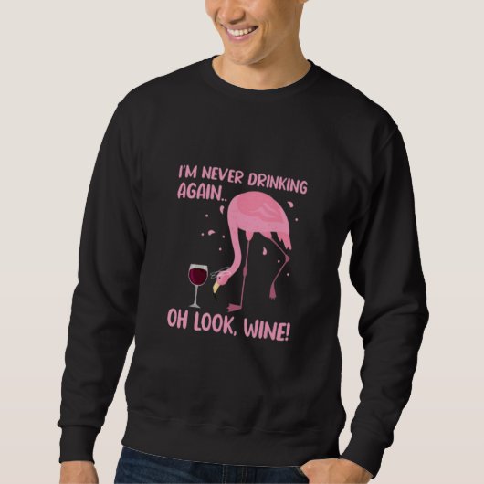 Ik Drink Nooit Meer Wijn Flamingo Dr Trui (Voorkant)