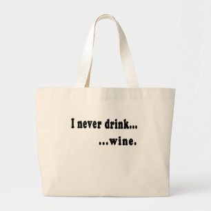 Ik Drink nooit... Wijn Generic T shirt of Beer Ste Grote Tote Bag