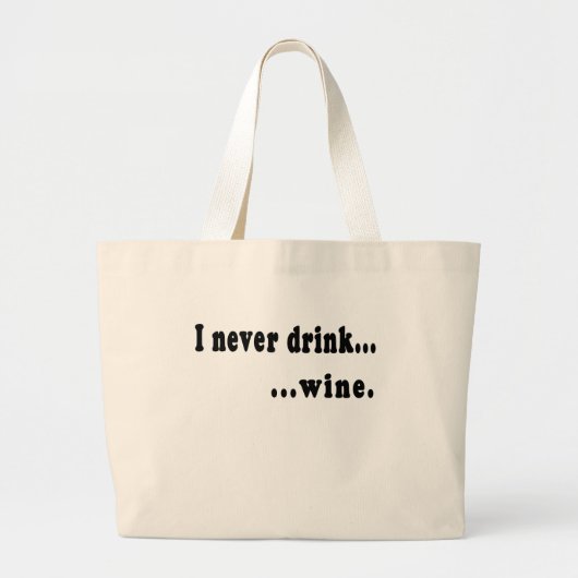 Ik Drink nooit... Wijn Generic T shirt of Beer Ste Grote Tote Bag (Voorkant)