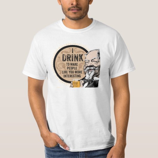 Ik Drink (om je interessanter te maken) T-shirt (Voorkant)