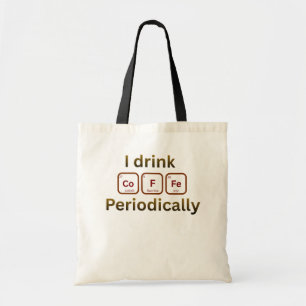Ik Drink Periodiek Koffie Funny Chem Koffie Pun Tote Bag