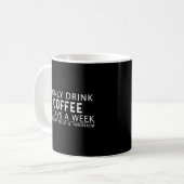 Ik drink slechts 3 dagen per week koffie op T-Shir Koffiemok (Voorkant links)