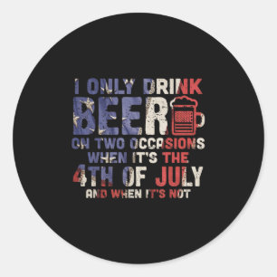 Ik Drink slechts twee keer bier op 4 juli Dri Ronde Sticker