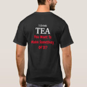 Ik Drink TEA T-shirt (Achterkant)