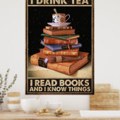 Ik Drink thee en lees boeken en ik ken dingen Poster (Keuken)