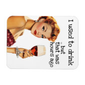 Ik Drink vroeger Sarcastic Housewife retro Magneet (Horizontaal)