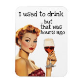 Ik Drink vroeger Sarcastic Housewife retro Magneet (Verticaal)