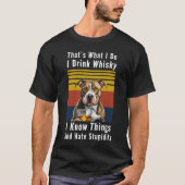Ik Drink Whiskey en Know Things T-shirt (Voorkant)
