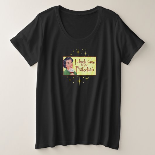 Ik drink wijn voor je bescherming! Plus T-shirt me (Design voorkant)