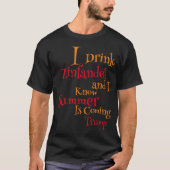 Ik Drink Zinfandel en ik weet dat Summer komt T-shirt (Voorkant)