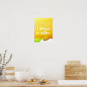 Ik droom in de gele citaat-waterverf poster (Keuken)