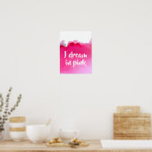 Ik droom in een roze citaat-waterverf poster (Keuken)