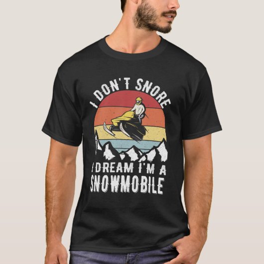 Ik droom niet dat ik een Snowmobile ben. T-shirt (Voorkant)