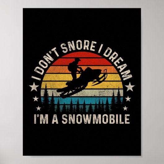 Ik droom niet dat ik een Snowmobile Funny Snori be Poster (Voorkant)
