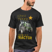 Ik droom niet dat ik een tractor ben. t-shirt (Voorkant)