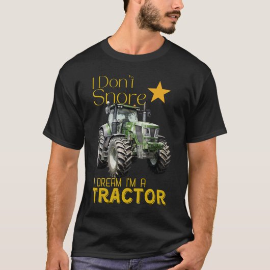 Ik droom niet dat ik een tractor ben. t-shirt (Voorkant)