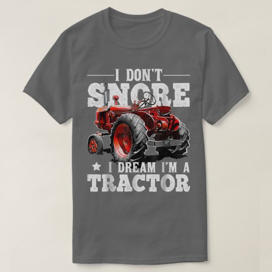 Ik droom niet dat ik een tractor boer ben. t-shirt (Design voorkant)