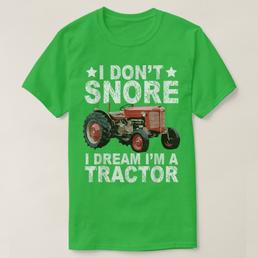 Ik droom niet dat ik een tractor boer ben. t-shirt (Design voorkant)