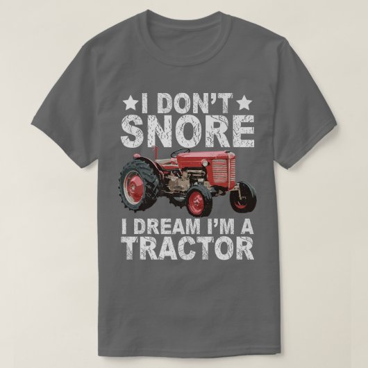 Ik droom niet dat ik een tractor boer ben. t-shirt (Design voorkant)