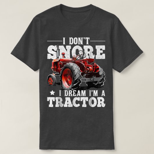 Ik droom niet dat ik een tractor boer ben. t-shirt (Design voorkant)