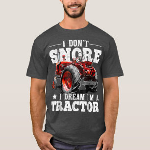 Ik droom niet dat ik een tractor boer ben. t-shirt