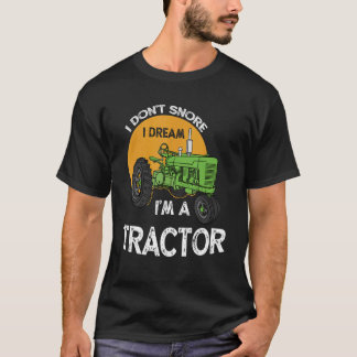Ik droom niet dat ik een tractor Farmer_12 ben T-shirt