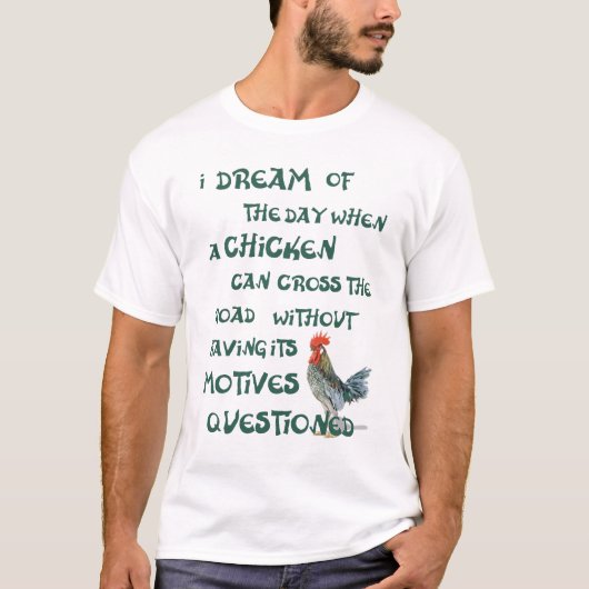 Ik droom van de dag... CHICKENS (op licht) T-shirt (Voorkant)