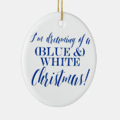 Ik droom van een (Blauw &) Wit Kerstfeest Keramisch Ornament (Rechts)