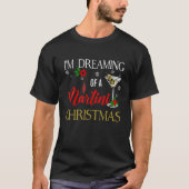 Ik droom van een Martini kerst wijn glas XMA T-shirt (Voorkant)