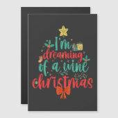 Ik droom van een wijn Kerst Grappige Kerstboom Magnetische Uitnodiging (Voorkant / Achterkant)