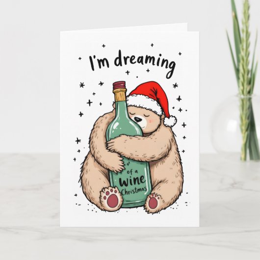 Ik droom van een wijn Kerstmis Feestdagen Kaart (Voorkant)