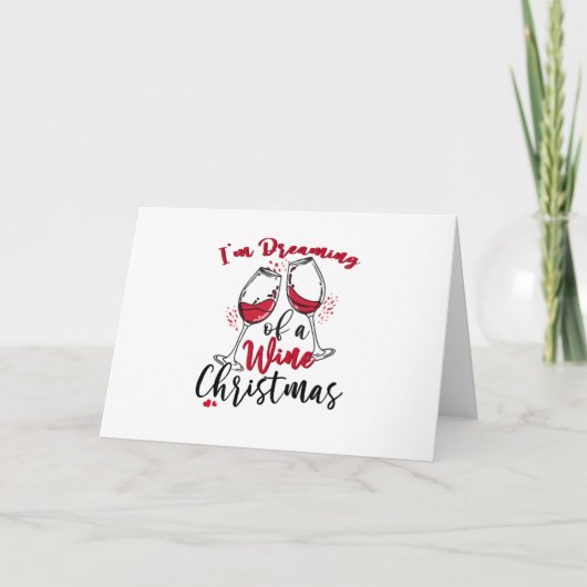 Ik droom van een wijnkerstmis kaart (Voorkant)