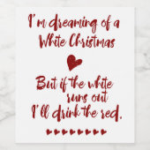 Ik droom van een witte kerst typografie wijn etiket (Enkel label)