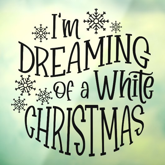 Ik droom van een witte kerstsnowflake Black Raamsticker (Vel 3)