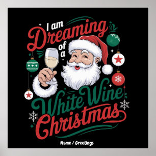 Ik droom van een witte wijn Kerstmis Poster