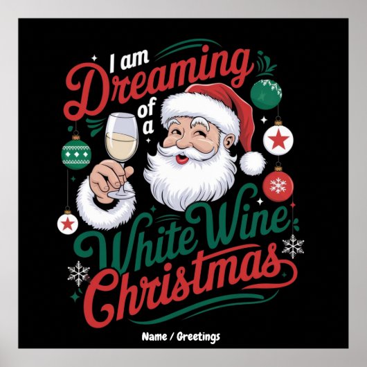 Ik droom van een witte wijn Kerstmis Poster (Voorkant)