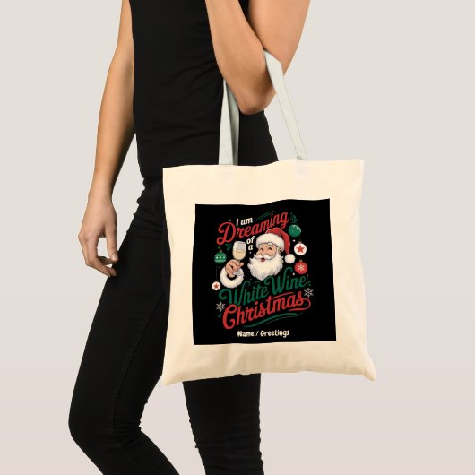 Ik droom van een witte wijn Kerstmis Tote Bag (Voorkant (product))