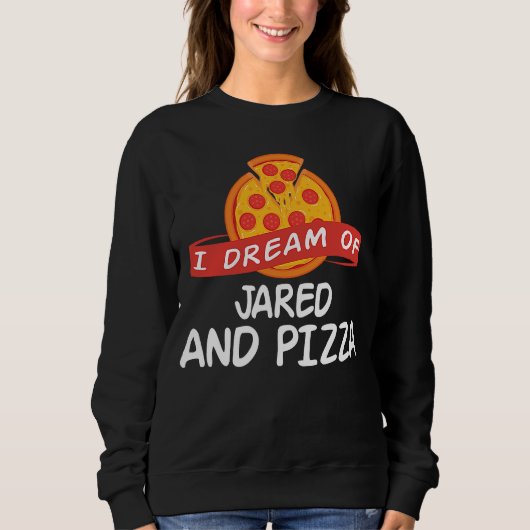 Ik droom van JARED en Pizza JAREDS Trui (Voorkant)