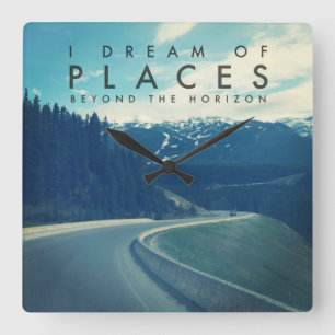 Ik droom van plaatsen buiten de horizon vierkante klok