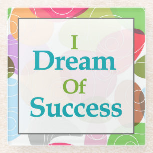 Ik droom van succes glazen onderzetter