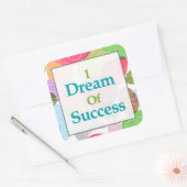 Ik droom van succes vierkante sticker (Envelop)