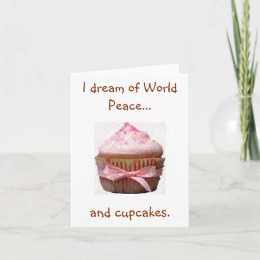 Ik droom van wereldvrede... en cakejes. Nekaarten Kaart (Voorkant)
